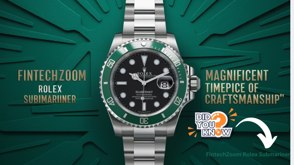 FintechZoom Rolex Submariner